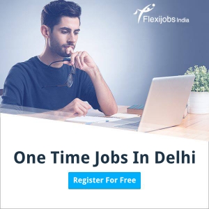 One Time Jobs In Delhi